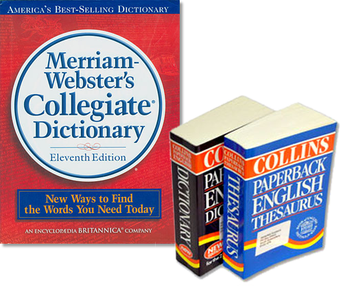 Image of the cover of Merriam Webster’s Collegiate Dictionary and Collin’s Paperback English Thesaurus and Paperback English Dictionary