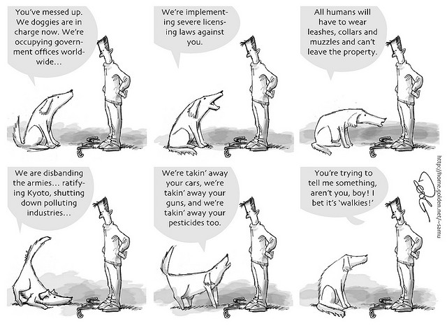 A cartoon of a dog explaining, in dog language, everything dogs are going to do when they’re in charge of the world. The human totally misunderstands.