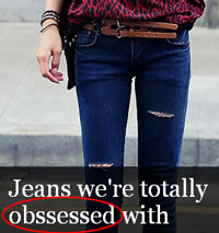 A poster featuring a woman wearing blue jeans with the caption “Jeans we’re totally obssessed with” near the bottom.