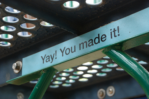 A photograph of a sign that reads, “Yay! You made it!”