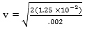 Square root of entire fraction - numerator: 2(1.25 * 10 ^ -2) denominator: .002